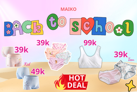 🎉 DEAL HOT NGÀY TỰU TRƯỜNG - MUA SẮM THẢ GA CÙNG MAIKO