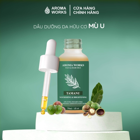 Dầu Mù U Hữu Cơ Dưỡng Da Aroma Works Face & Hair Oil Tamanu