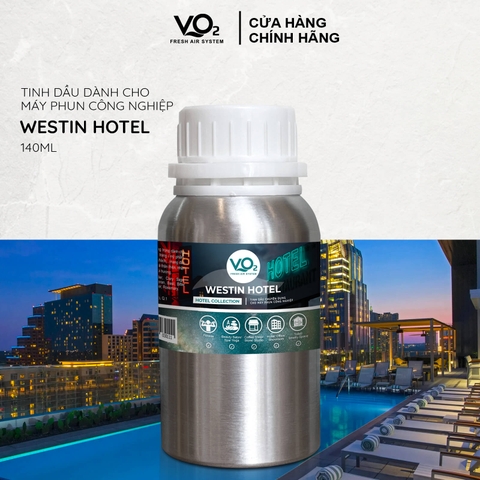 Tinh Dầu Cho Máy Phun Công Nghiệp VO2 Hotel Collection - Westin Hotel