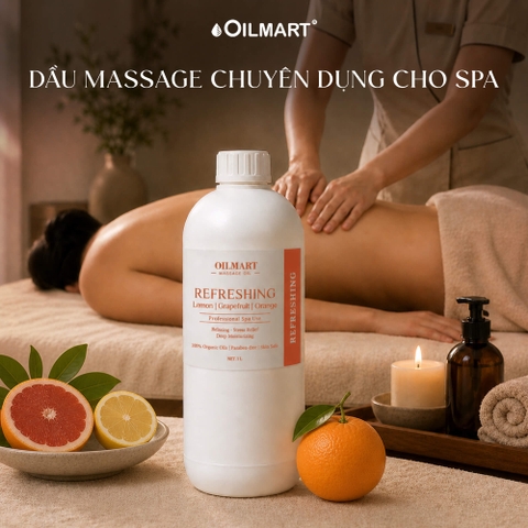 Dầu Massage Body Chuyên Dụng Cho Spa Oilmart - Refreshing (Lemon | Grapefruit | Orange)