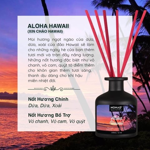 Bộ Tán Hương Que Mây Nomad Reed Diffuser 140ml - Aloha Hawaii
