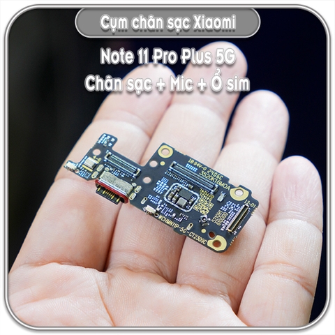 Cụm chân sạc Xiaomi Note 11 Pro Plus 5G