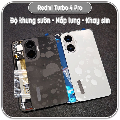 Thay bộ vỏ khung sườn, nắp lưng cho Redmi Turbo 4 Pro (zin)