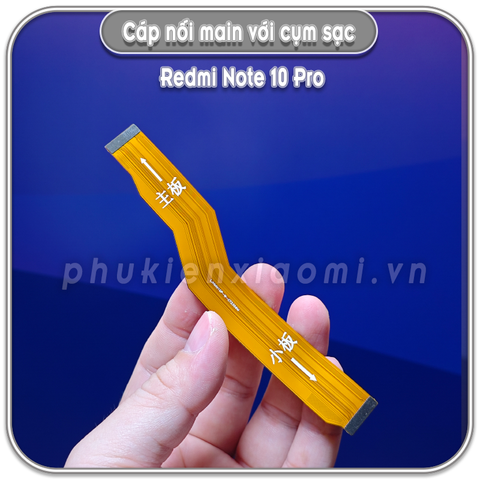 Dây liên kết main với cụm sạc Redmi Note 10 Pro 4G