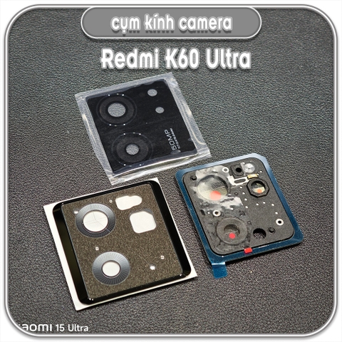 Cụm kính camera cho Redmi K60 Ultra