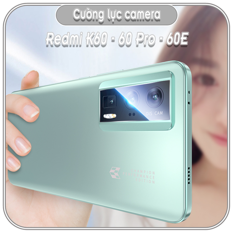 Cường lực Camera cho Redmi K60 - K60 Pro - K60E