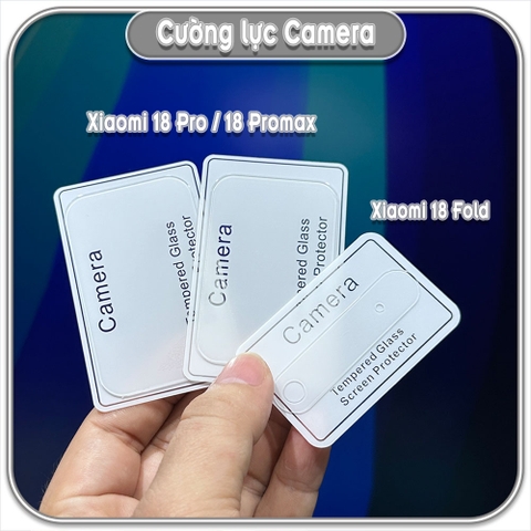 Cường lực Camera cho Xiaomi 18 - 18 Pro - 18 Promax - 18 Fold