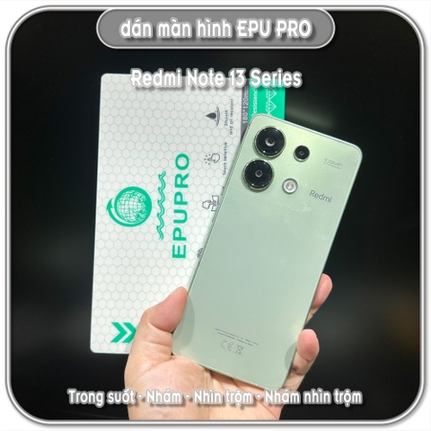 Dán màn hình cho Redmi Note 13 - 13 Pro - 13 Pro Plus, EPU tự phục hồi