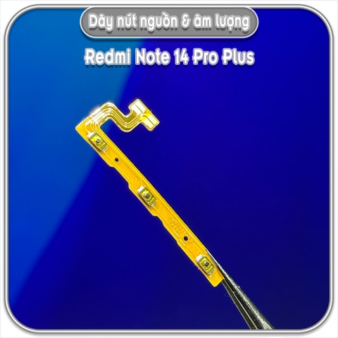 Dây nút nguồn & âm lượng Redmi Note 14 Pro Plus