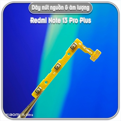 Dây nút nguồn & âm lượng Redmi Note 13 Pro Plus