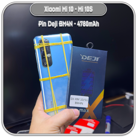 Thay pin Xiaomi Mi 10 - 10S, Deji BM4N 4780mAh