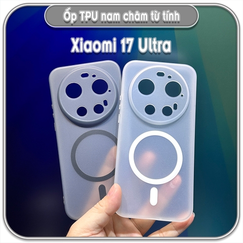 Ốp Xiaomi 17 Ultra, TPU dẻo nam châm sạc từ tính