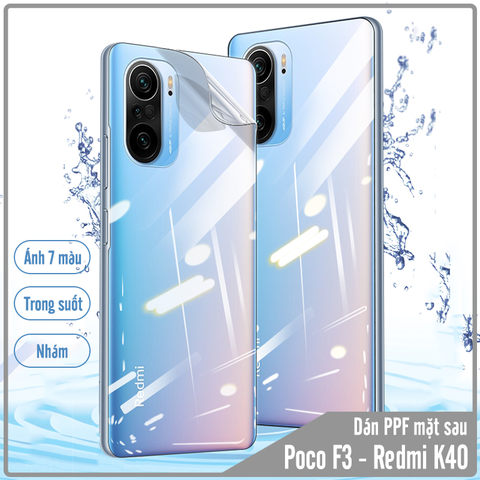 Miếng Dán PPF mặt sau cho Xiaomi Poco F3 - Redmi K40, Trong suốt / Ánh 7 màu / Nhám