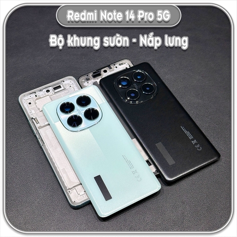 Thay bộ vỏ khung sườn, nắp lưng cho Redmi Note 14 Pro 5G