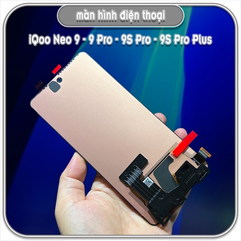 Thay màn hình zin cho iQoo Neo 9 - 9 Pro - 9S Pro - 9S Pro Plus