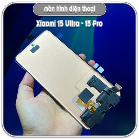 Thay màn hình cong cho Xiaomi 15 Ultra - Xiaomi 15 Pro màn zin