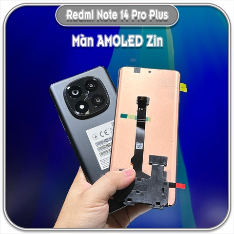 Thay màn hình cong Redmi Note 14 Pro Plus, Amoled zin 120Hz