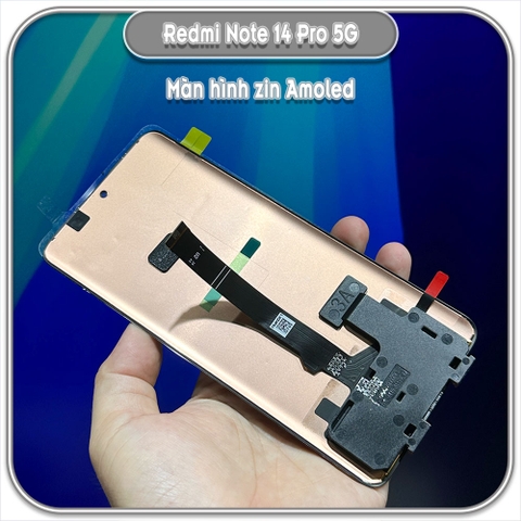 Thay màn hình cong Redmi Note 14 Pro 5G, Amoled zin 120Hz