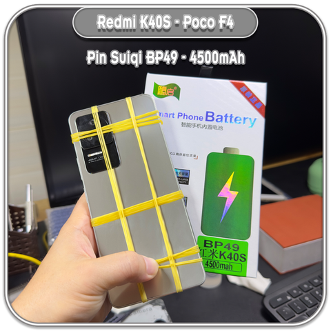 Thay pin Suiqi cho Poco F4 - Redmi K40S, BP49 - 4500mAh