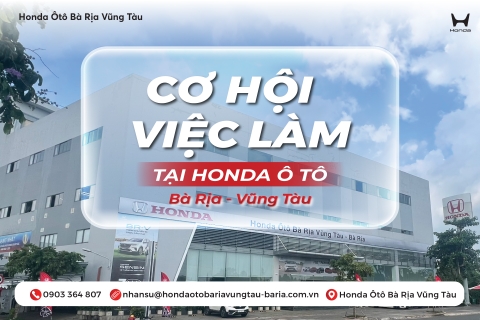 HONDA Ô TÔ BÀ RỊA VŨNG TÀU TUYỂN DỤNG!