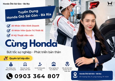 HONDA ÔTÔ SÀI GÒN - BÀ RỊA TUYỂN DỤNG NHÂN SỰ – CƠ HỘI GIA NHẬP ĐỘI NGŨ HONDA