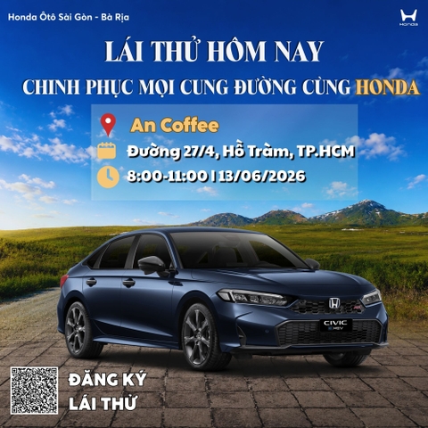 🚗 LÁI THỬ HONDA – CẢM NHẬN KHÁC BIỆT TỪ VÔ LĂNG