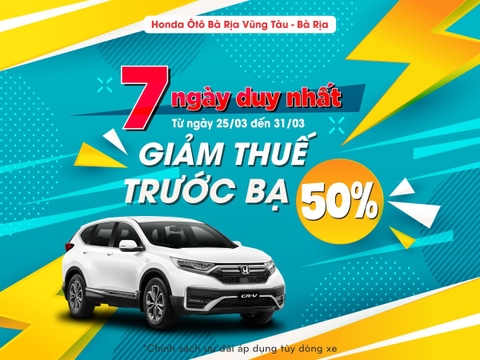 7 ngày duy nhất!!! Giảm 50% thuế trước bạ cho khách hàng mua xe Honda CR-V