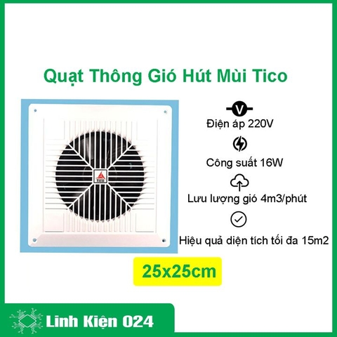 Quạt Thông Gió Hút Mùi Tico TC-16AV6 25x25cm (BH 01 Tháng)
