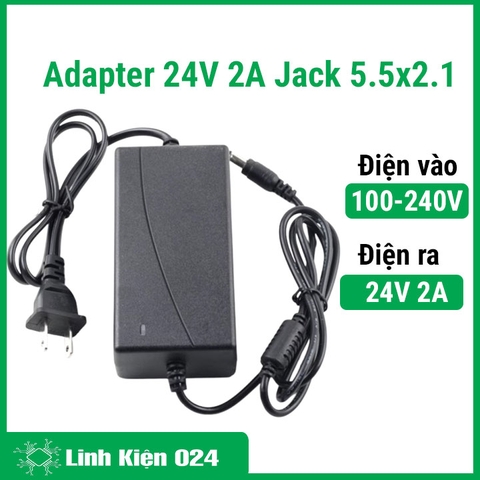 Nguồn Adapter 24V 2A 5.5x2.1mm - Bảo Hành 06 Tháng