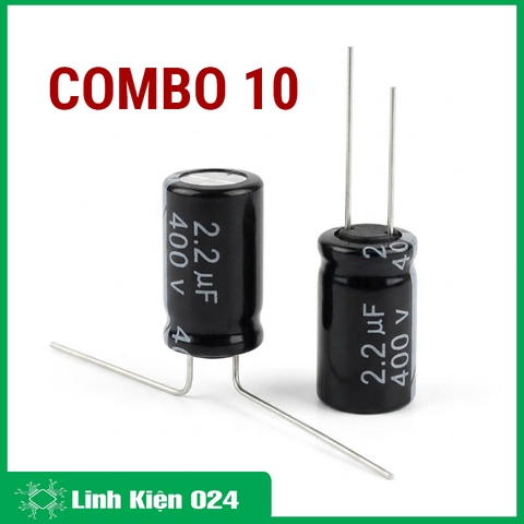 Combo 10 Tụ Hóa Tụ Phân Cực 400V 2.2uf