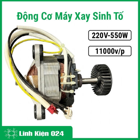 Động Cơ Máy Xay Sinh Tố Công Suất 550W-220V Tốc Độ Quay 11000V/Phút