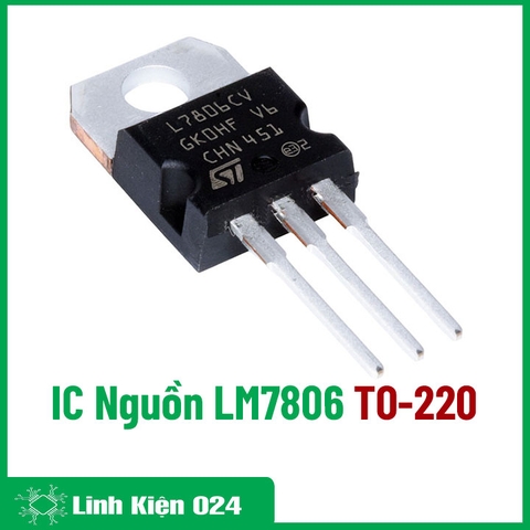 IC Nguồn LM7806 TO-220 (K9B6-1)
