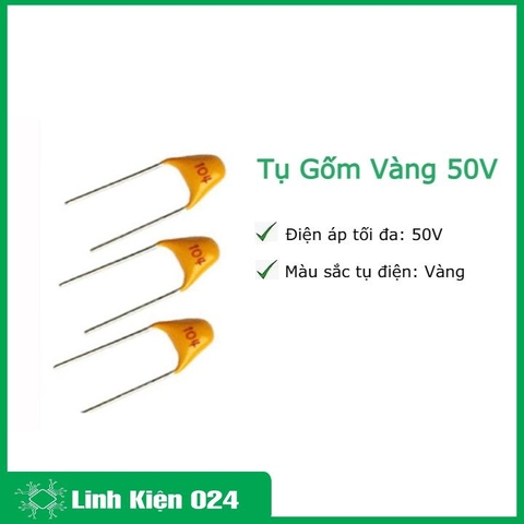 Tụ Gốm Vàng 50V Loại Tốt ( 1 Con )