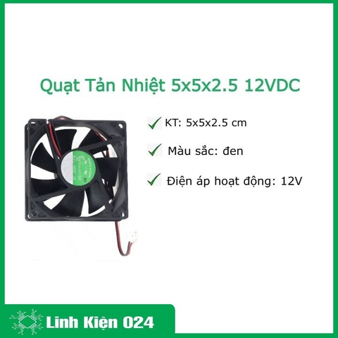 Quạt Tản Nhiệt 5x5x2.5 12VDC