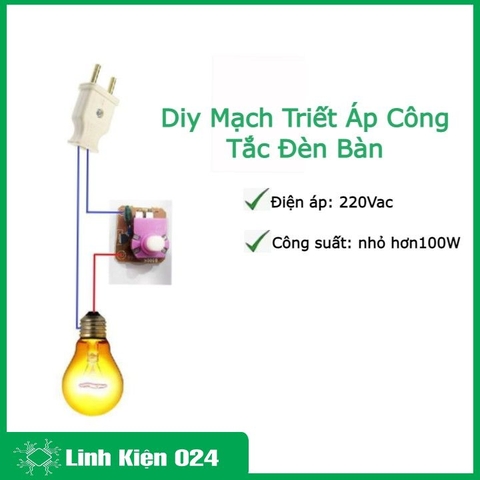 Diy Mạch Triết Áp Công Tắc Đèn Bàn