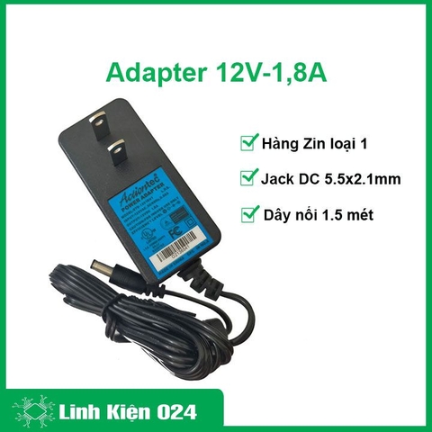 Nguồn Adapter 12V 1.8A Loại Zin Jack DC 5.5x2.1 Đủ Dòng Dây Dài 1.5 Mét Nguồn Camera