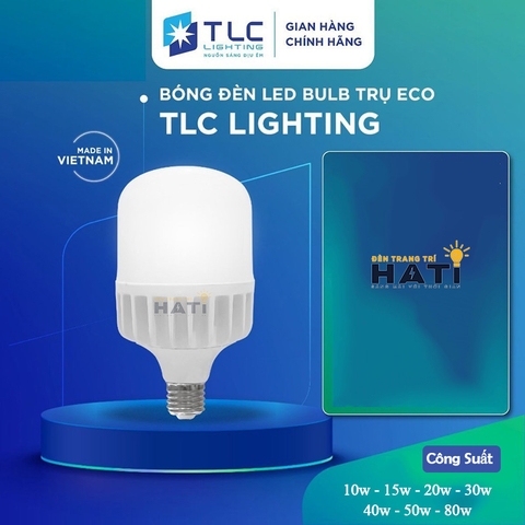 Đèn led búp trụ TLC Eco 10w-15w-20w-30w-40w-50w-80w