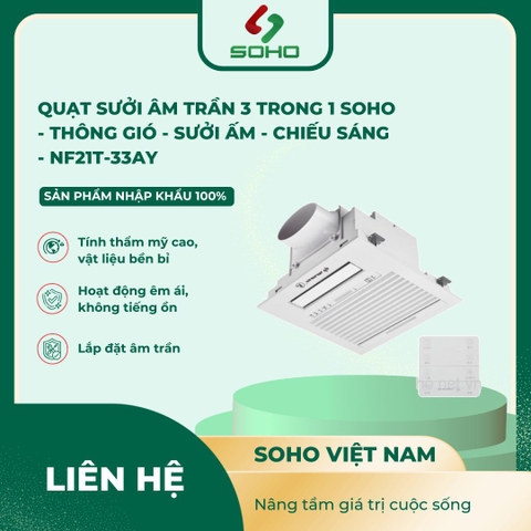 Quạt Sưởi Âm Trần 3 Trong 1 Soho - Thông gió - Sưởi ấm - Chiếu sáng - NF21T-33AY