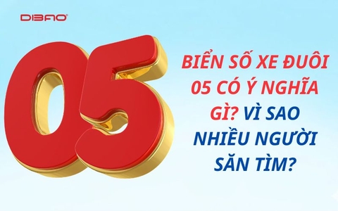 Biển số xe đuôi 05 có ý nghĩa gì? Vì sao nhiều người săn tìm?