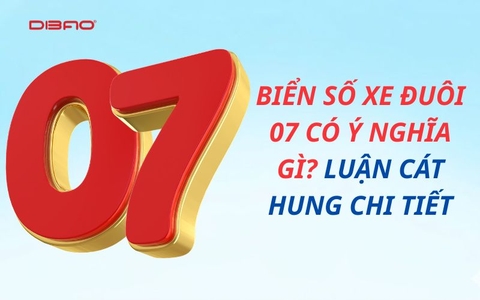 Biển số xe đuôi 07 có ý nghĩa gì? Luận cát hung chi tiết