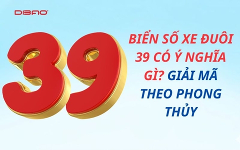 Biển số xe đuôi 39 có ý nghĩa gì? Giải mã theo phong thủy