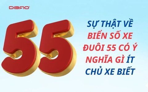 Sự thật về biển số xe đuôi 55 có ý nghĩa gì ít chủ xe biết