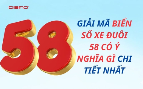 Giải mã biển số xe đuôi 58 có ý nghĩa gì chi tiết nhất