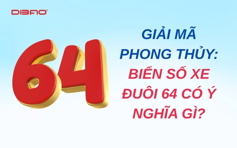 Giải mã phong thủy: Biển số xe đuôi 64 có ý nghĩa gì?