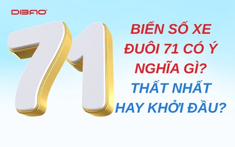 Biển số xe đuôi 71 có ý nghĩa gì? Thất nhất hay khởi đầu?
