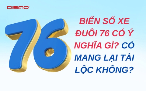 Biển số xe đuôi 76 có ý nghĩa gì? Có mang lại tài lộc không?