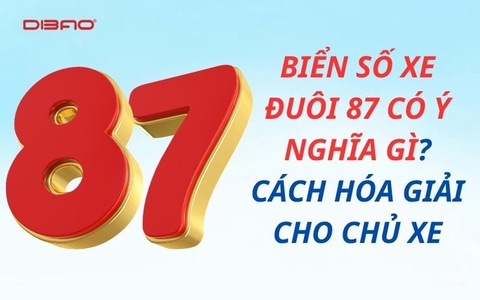 Biển số xe đuôi 87 có ý nghĩa gì? Cách hóa giải cho chủ xe