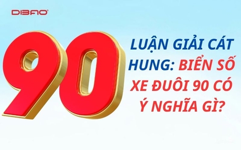 Luận giải cát hung: Biển số xe đuôi 90 có ý nghĩa gì?