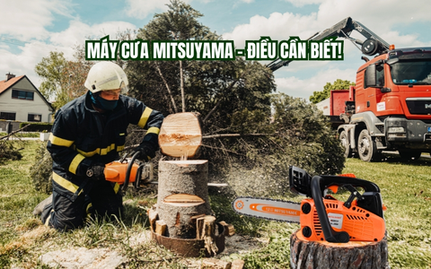 Máy cưa Mitsuyama – Điều cần biết!