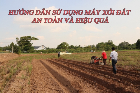 Hướng Dẫn Sử Dụng Máy Xới Đất An Toàn Và Hiệu Quả